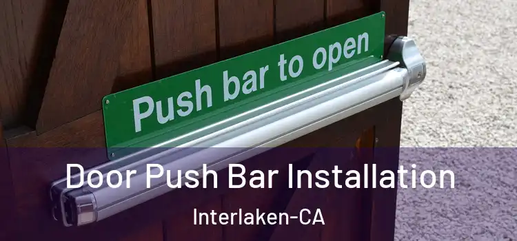  Door Push Bar Installation Interlaken-CA