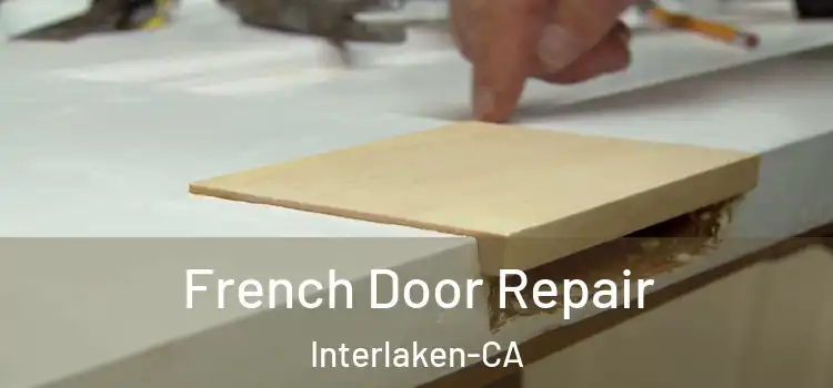  French Door Repair Interlaken-CA