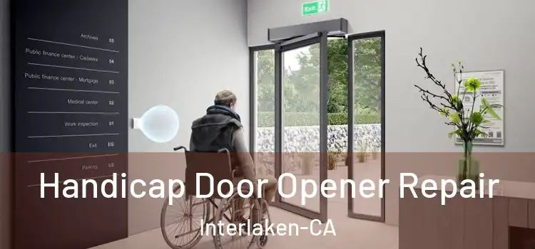  Handicap Door Opener Repair Interlaken-CA